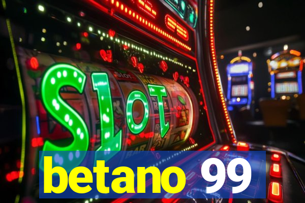 betano 99